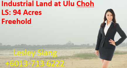 Industrial Land at Ulu Choh Industrial Land at Ulu Choh